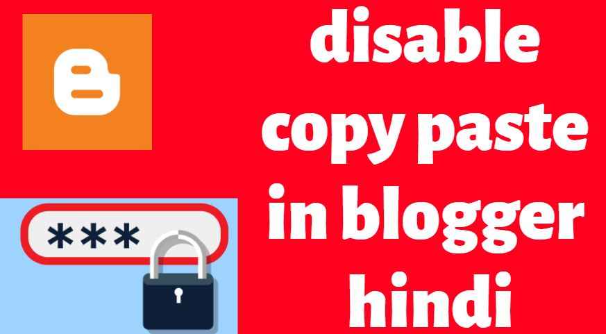 disable copy paste in blogger hindi