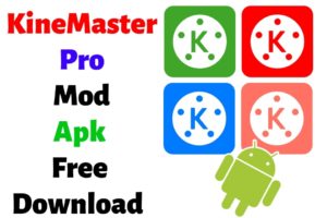 Kinemaster Pro Mod Apk Download Google Drive Link