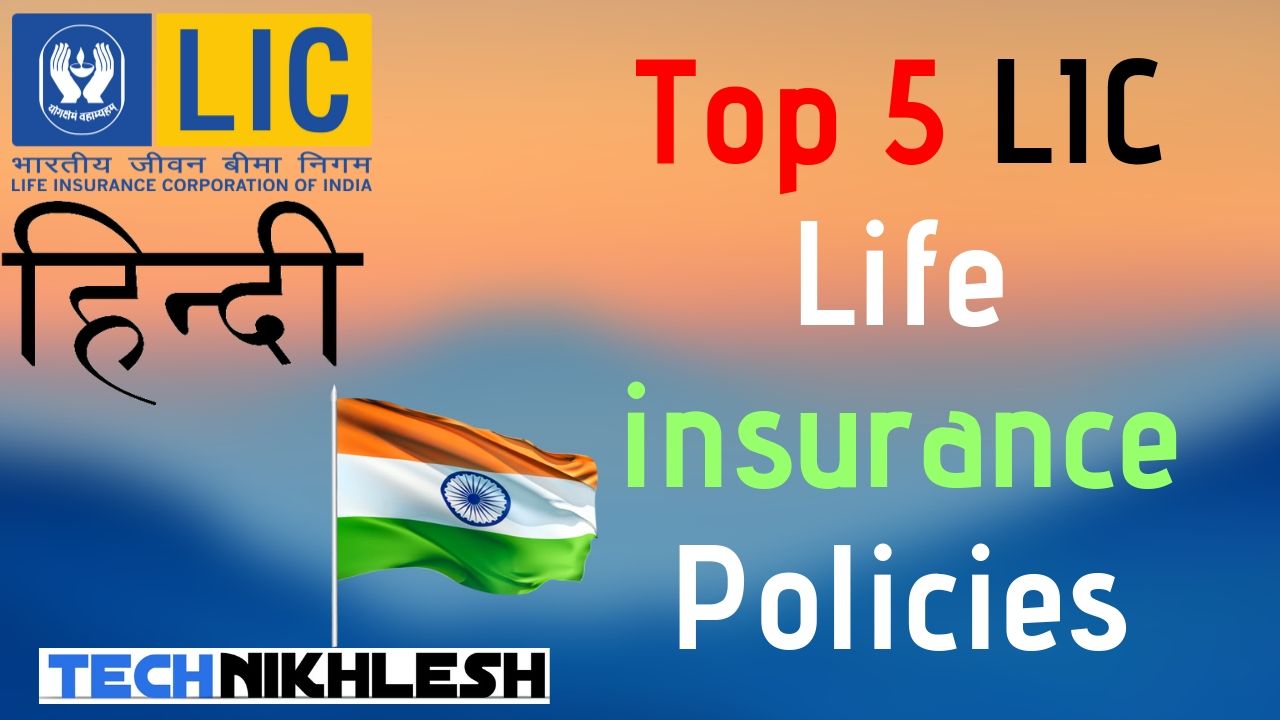 Top 5 LIC Life insurance Policies