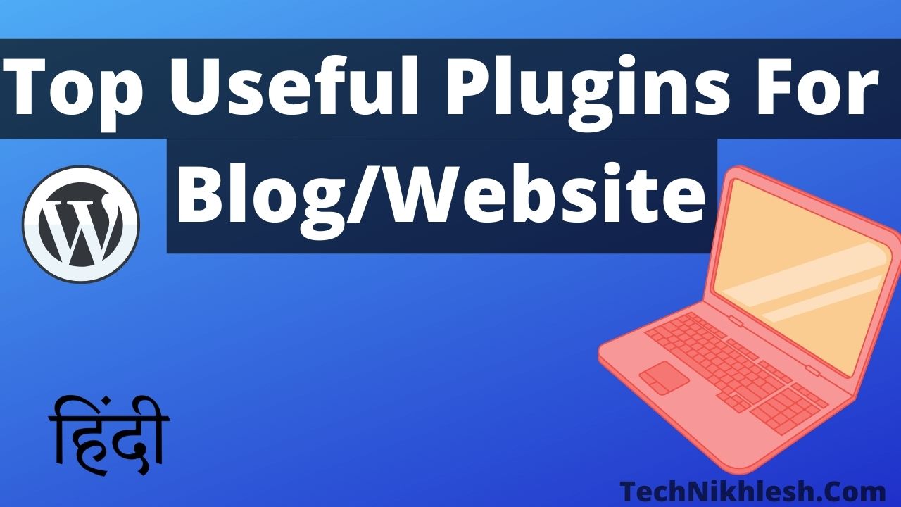 top useful plugin for bloggers